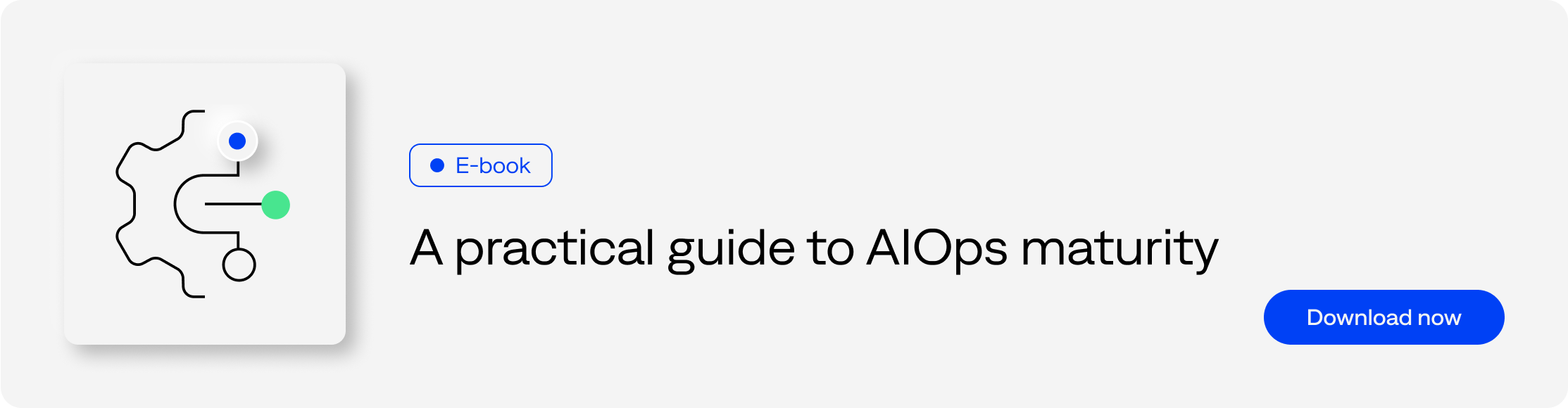 A practical guide to AIOps maturity - Download now