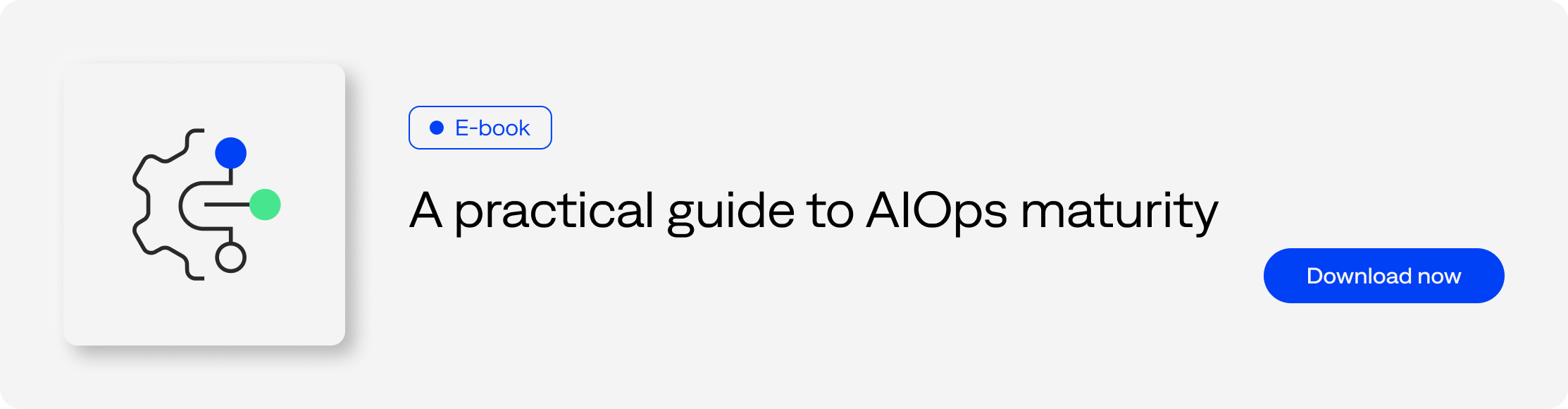 A practical guide to AIOps maturity - Download now