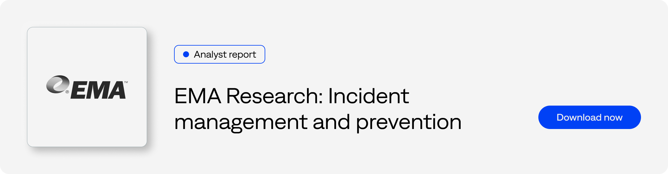 Analyst report - EMA Research: Incident management and prevention - Download now